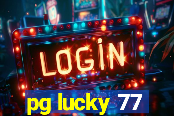 pg lucky 77